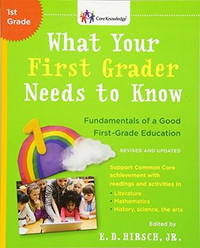 portada What Your First Grader Needs to Know (Revised and Updated): Fundamentals of a Good First-Grade Education (The Core Knowledge Series) 