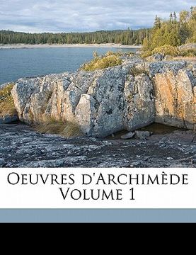 portada Oeuvres d'Archimède Volume 1 (en Francés)