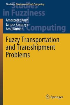 portada Fuzzy Transportation and Transshipment Problems (en Inglés)