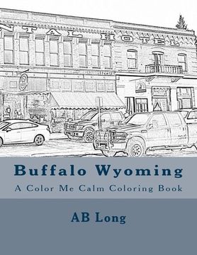 portada Buffalo Wyoming: A Color Me Calm Coloring Book (en Inglés)