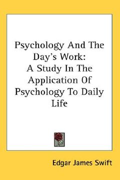 portada psychology and the day's work: a study in the application of psychology to daily life