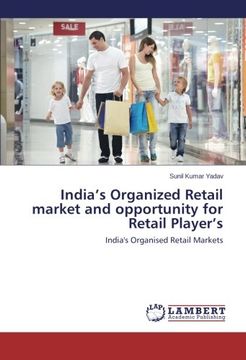 portada India's Organized Retail Market and Opportunity for Retail Player's