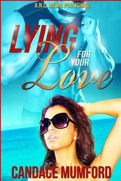 portada Lying for Your Love (in English)