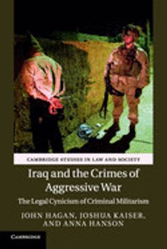 portada Iraq and the Crimes of Aggressive war (Cambridge Studies in law and Society) (en Inglés)