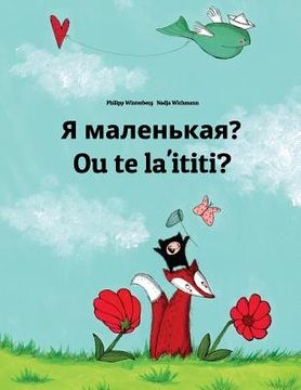 portada Ya malen'kaya? Ou te la'ititi?: Russian-Samoan (Fa'a Samoa): Children's Picture Book (Bilingual Edition) (en Ruso)