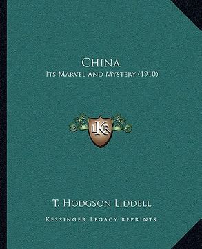portada china: its marvel and mystery (1910) (en Inglés)