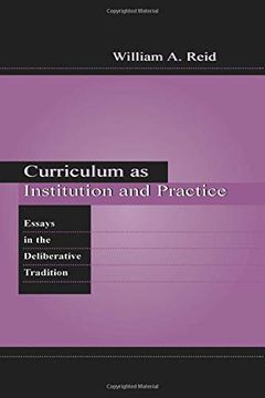 portada Curriculum as Institution and Practice: Essays in the Deliberative Tradition (Studies in Curriculum Theory Series) (en Inglés)