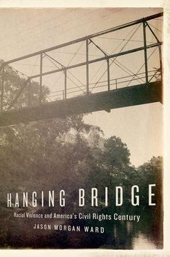 portada Hanging Bridge: Racial Violence And America's Civil Rights Century 