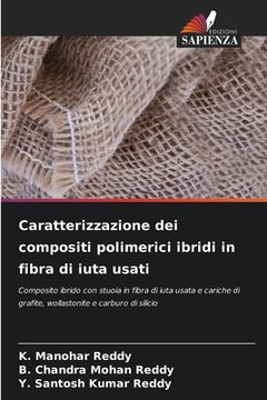 portada Caratterizzazione dei compositi polimerici ibridi in fibra di iuta usati (en Italiano)