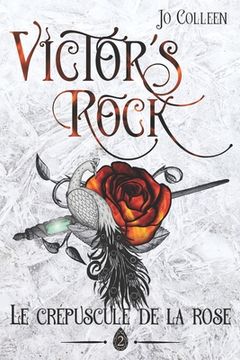 portada VICTOR'S ROCK 2. Le crépuscule de la rose (in French)