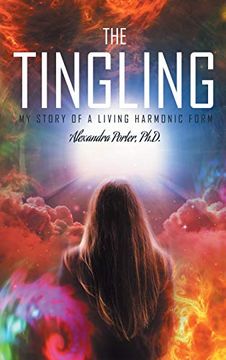 portada The Tingling: My Story of a Living Harmonic Form (en Inglés)