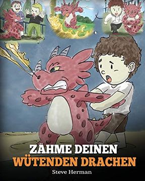 portada Zähme Deinen Wütenden Drachen: (in German)