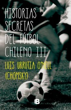 portada Historias Secretas Del Futbol Chileno III