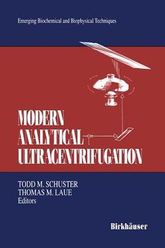 portada Modern Analytical Ultracentrifugation: Acquisition and Interpretation of Data for Biological and Synthetic Polymer Systems (en Inglés)