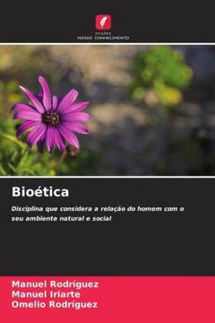 portada Bioética: Disciplina que Considera a Relação do Homem com o seu Ambiente Natural e Social