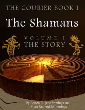 portada The Courier Book I: The Shamans, The Story (en Inglés)