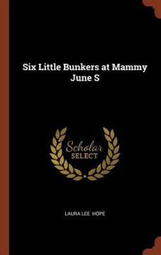 portada Six Little Bunkers at Mammy June S (en Inglés)