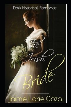 portada The Irish Bride: A Dark Historical Romance (en Inglés)