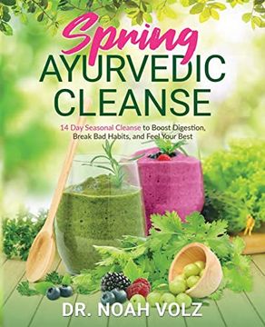 portada Spring Ayurvedic Cleanse a 14 day Seasonal Cleanse to Boost Digestion, Break bad Habits, and Feel Your Best (en Inglés)