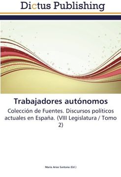 portada Trabajadores autónomos: Colección de Fuentes. Discursos políticos actuales en España. (VIII Legislatura / Tomo 2)