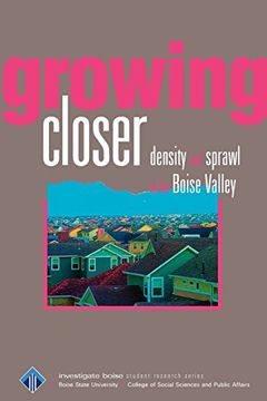 portada growing closer: density and sprawl in the boise valley (en Inglés)