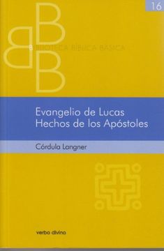 Evangelio de Lucas. Hechos de los Apóstoles (Biblioteca Biblica Básica)