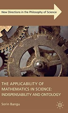 portada The Applicability of Mathematics in Science: Indispensability and Ontology (New Directions in the Philosophy of Science) (en Inglés)