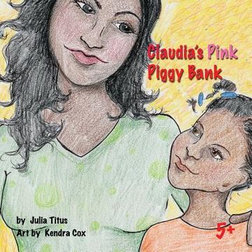 portada Claudia's Pink Piggy Bank: Saving (en Inglés)