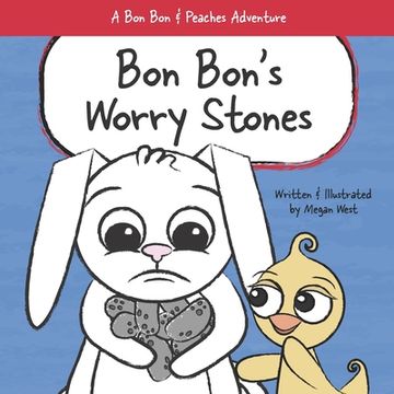 portada Bon Bon's Worry Stones: Christian Children's Picture Book About Fear, Worry, and Anxiety (a bon bon and Peaches Adventure) (en Inglés)