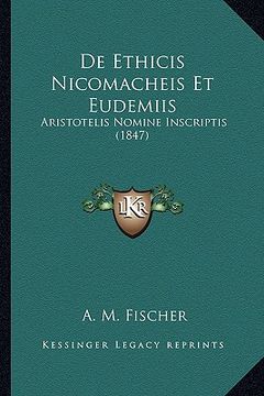 portada De Ethicis Nicomacheis Et Eudemiis: Aristotelis Nomine Inscriptis (1847) (en Latin)