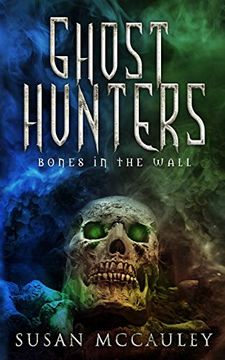 portada Ghost Hunters: Bones in the Wall (en Inglés)
