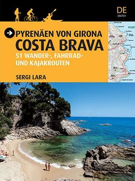 PIRINEO DE GIRONA (ALEMAN) COSTA BRAVA: 51 RUTAS A PIE EN BICICLE Y EN KAYAK (En papel)