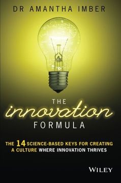 portada The Innovation Formula: The 14 Science-Based Keys for Creating a Culture Where Innovation Thrives (en Inglés)