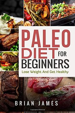 portada Paleo Diet: Paleo Diet For Beginners, Lose Weight And Get Healthy (Paleo Diet Cookbook, Paleo Diet Recipes, Paleo Diet For Weight Loss, Paleo Diet For Beginners)