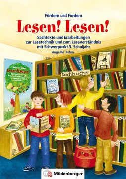 portada Fördern und Fordern - Lesen! Lesen! 3: Sachtexte und Erarbeitungen zum Leseverständnis, Schwerpunkt 3. Schuljahr 