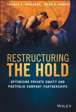 portada Restructuring the Hold: Optimizing Private Equity and Portfolio Company Partnerships 