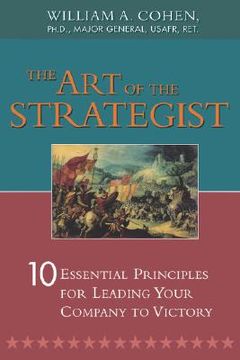 portada the art of the strategist: 10 essential principles for leading your company to victory