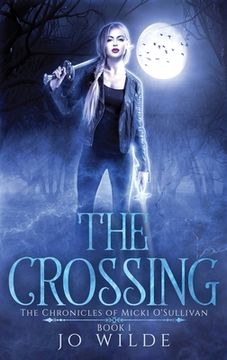 portada The Crossing (1) (The Chronicles of Micki O'Sullivan) 