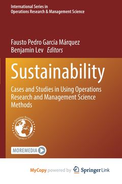 Sustainability. Cases and Studies in Using Operations Research and Management Science Methods (en Inglés)