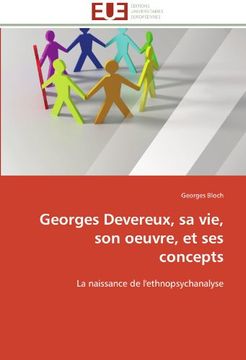 portada Georges Devereux, Sa Vie, Son Oeuvre, Et Ses Concepts