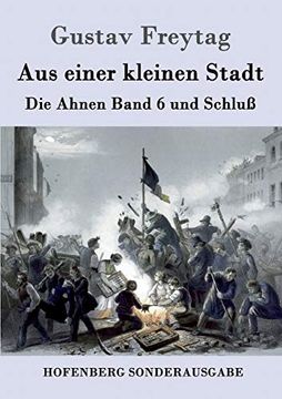 Aus Einer Kleinen Stadt: Die Ahnen Band 6 und Schluß (en Alemán)