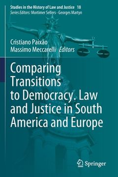 portada Comparing Transitions to Democracy. Law and Justice in South America and Europe (en Inglés)