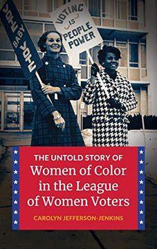 portada The Untold Story of Women of Color in the League of Women Voters (en Inglés)