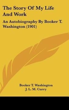 portada the story of my life and work: an autobiography by booker t. washington (1901) (in English)
