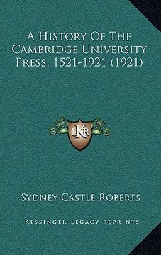 portada a history of the cambridge university press, 1521-1921 (1921) (en Inglés)