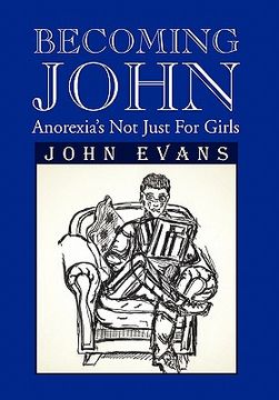portada becoming john: anorexia's not just for girls (en Inglés)