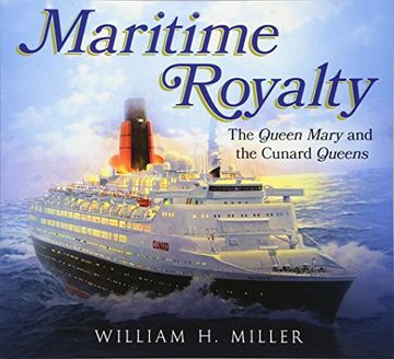 portada Maritime Royalty: The Queen Mary and the Cunard Queens