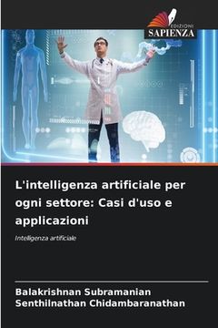 portada L'intelligenza artificiale per ogni settore: Casi d'uso e applicazioni (en Italiano)
