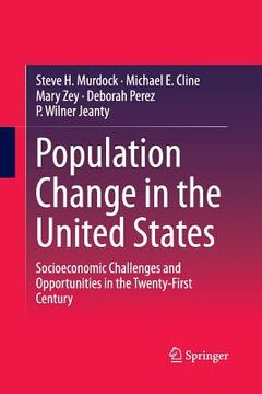 portada Population Change in the United States: Socioeconomic Challenges and Opportunities in the Twenty-First Century (en Inglés)