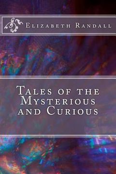 portada Tales of the Mysterious and Curious (en Inglés)
